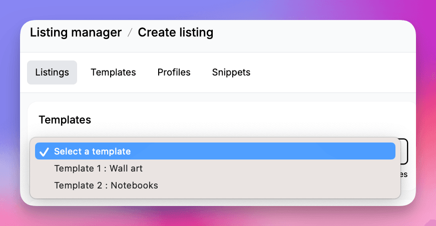 Use templates to create Listings faster
