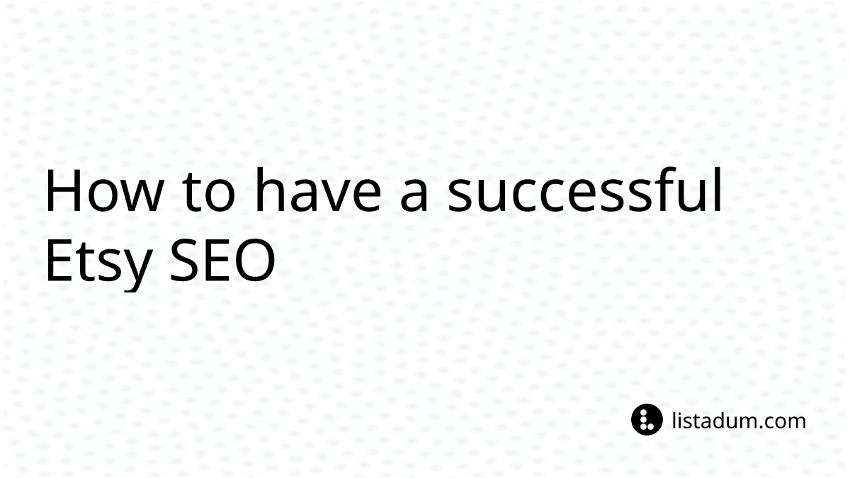 How to have a successful Etsy SEO